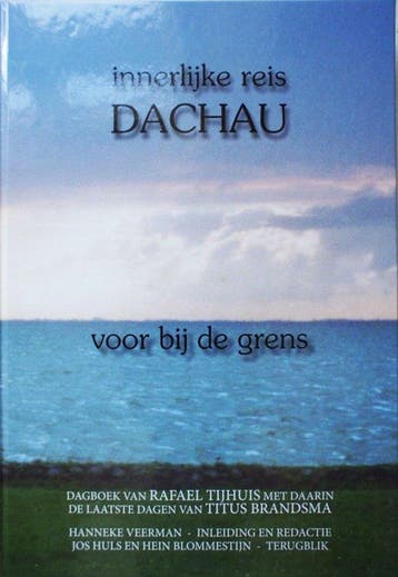Dachau innerlijke reis 9789077728024, Verzenden, Zo goed als nieuw
