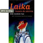 Laika tussen de sterren 9789059650404 B. Dumon Tak, Verzenden, Gelezen, B. Dumon Tak