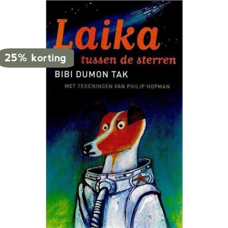 Laika tussen de sterren 9789059650404 B. Dumon Tak, Livres, Livres pour enfants | Jeunesse | 13 ans et plus, Envoi