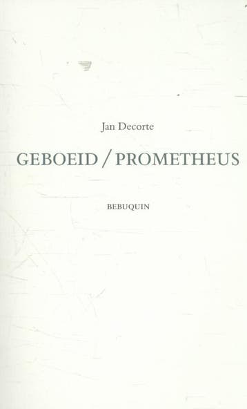 Geboeid / Prometheus 9789075175554 Jan Decorte, Verzenden, Jan Decorte