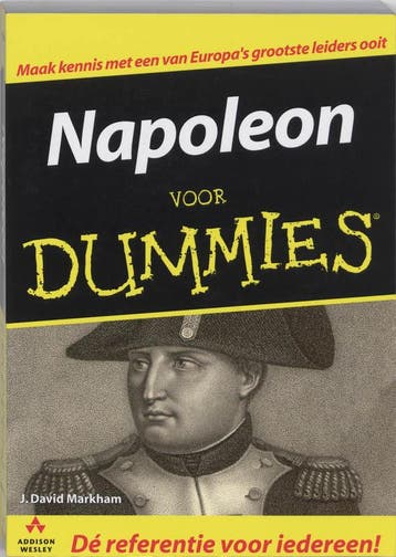Napoleon voor Dummies / Voor Dummies 9789043012409, Boeken, Verzenden, Zo goed als nieuw, J.D. Markham