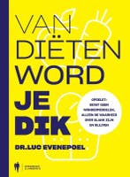 Van diëten word je dik 9789089318350 Luc Evenepoel, Verzenden, Luc Evenepoel