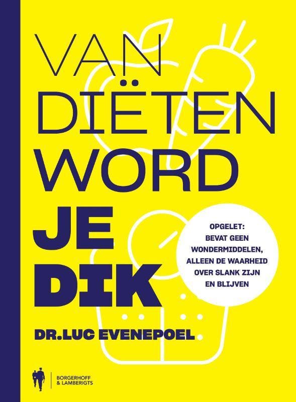 Van diëten word je dik 9789089318350 Luc Evenepoel, Livres, Livres de cuisine, Envoi