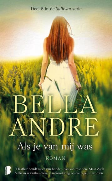 Als je van mij was / Deel 5 in de Sullivan-serie / Sullivan, Boeken, Verzenden, Zo goed als nieuw, Bella Andre