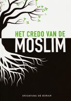 Het credo van de moslim 9789492417015 Stichting De Koran, Verzenden, Gelezen, Stichting De Koran