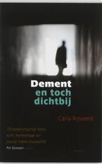 Dement en toch dichtbij 9789089240309 C. Rosseels, Boeken, Verzenden, Gelezen, C. Rosseels