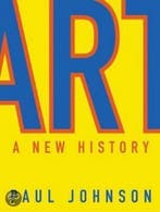 Art : A New History 9780060530754 Paul Johnson, Boeken, Verzenden, Zo goed als nieuw, Paul Johnson