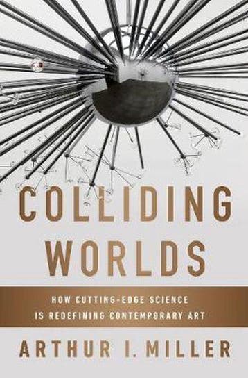 Colliding Worlds 9780393083361 Arthur I. Miller, Verzenden, Arthur I. Miller