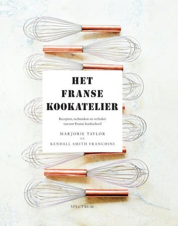 Het Franse kookatelier 9789000361229 Kendall Smith Franchini, Boeken, Verzenden, Zo goed als nieuw, Kendall Smith Franchini