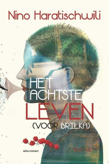 Het achtste leven (voor Brilka) 9789025458645, Verzenden, Gelezen, Nino Haratischwili