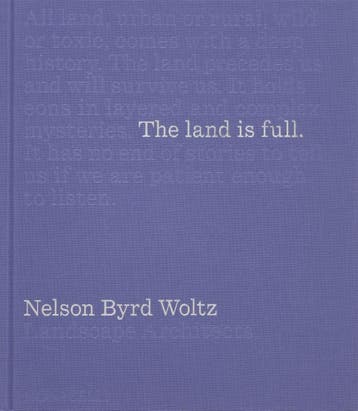 The Land Is Full | Nieuw, Verzenden, Nieuw, Thomas Woltz; Nina Marie-Lister; Brent Leggs; Robert Harrison