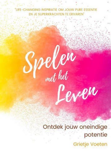 Spelen met het leven 9789464061376 Grietje Voeten, Verzenden, Zo goed als nieuw, Grietje Voeten