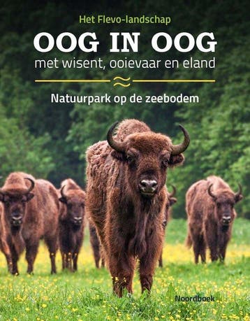 Oog in oog met wisent, ooievaar en eland 9789464713688, Verzenden, Rolf Hendriks