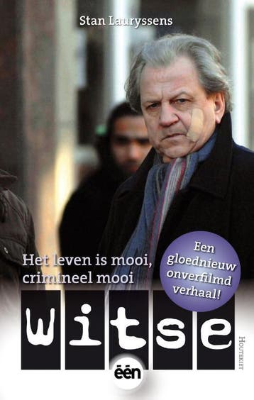Het leven is mooi, crimineel mooi / Witse 9789089242235, Verzenden, Stan Lauryssens