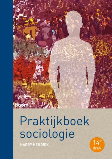Praktijkboek sociologie 9789024407514 Harry Hendrix, Verzenden, Harry Hendrix
