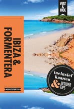 Ibiza & Formentera / Wat & hoe hoogtepunten 9789021571799, Boeken, Verzenden, Zo goed als nieuw, Richard Sale