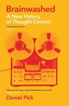 Brainwashed 9781781257906 Daniel Pick, Verzenden, Gelezen, Daniel Pick