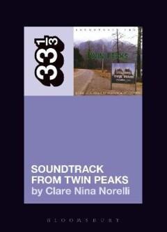 Soundtrack from Twin Peaks / 33 1 /3 9781501323010, Boeken, Taal | Engels, Zo goed als nieuw, Verzenden