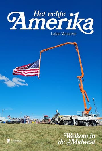 Het echte Amerika 9789463939928 Lukas Vanacker, Boeken, Verzenden, Zo goed als nieuw, Lukas Vanacker