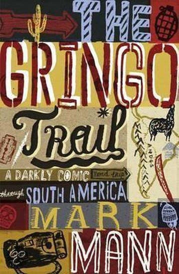 The Gringo Trail 9781849530637 Mark Mann, Verzenden, Mark Mann