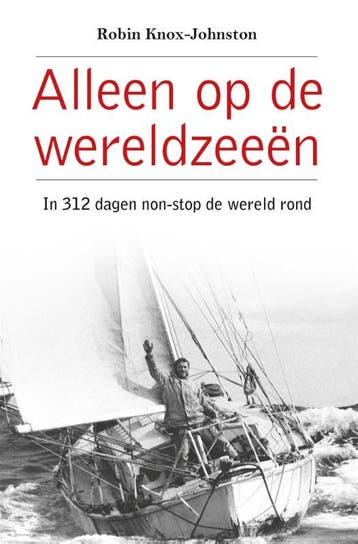 Alleen op de wereldzeeën 9789064106866 Robin Knox-Johnston, Verzenden, Robin Knox-Johnston