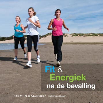 Fit en energiek na de bevalling 9789490510008, Verzenden, Esther van Diepen