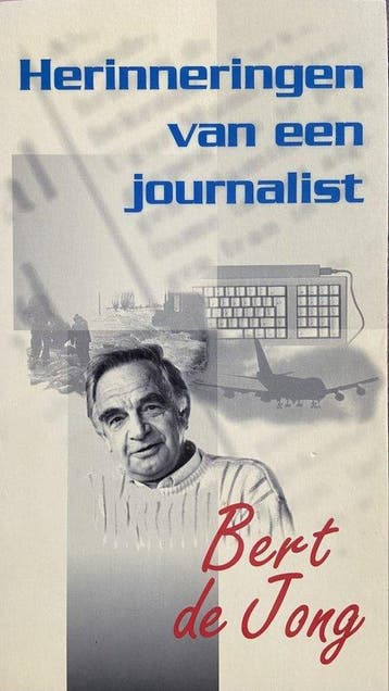 HERINNERINGEN VAN EEN JOURNALIST 9789024269174, Verzenden, Zo goed als nieuw, ALBERT DE JONG