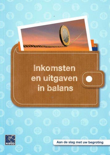 Inkomsten en uitgaven in balans 9789089040831 Nibud, Verzenden, Nibud