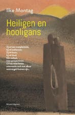 Heiligen en hooligans 9789492934550 Ilke Montag, Boeken, Verzenden, Gelezen, Ilke Montag