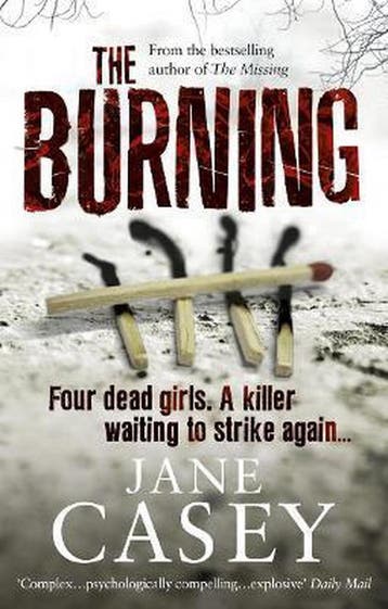 The Burning 9780091936006 Jane Casey, Boeken, Verzenden, Gelezen, Jane Casey
