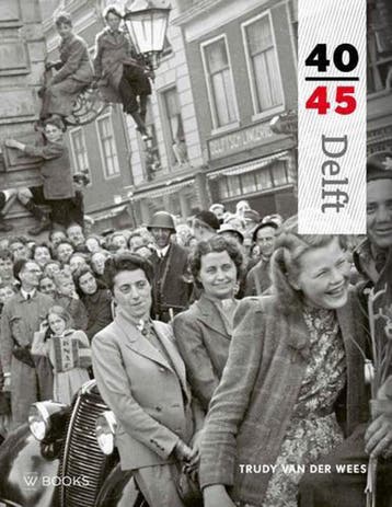 Delft 40-45 / Reeks 40-45 9789462580695 Trudy van der Wees, Verzenden, Trudy van der Wees