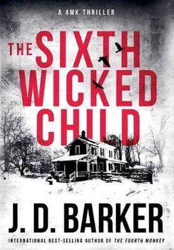 4mk Thriller-The Sixth Wicked Child 9780990694977, Verzenden, Zo goed als nieuw, J.D. Barker
