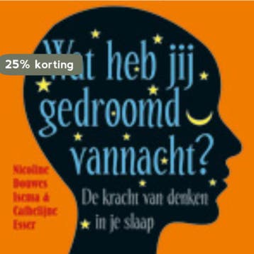 Wat heb jij gedroomd vannacht? 9789055947874, Verzenden, Nicoline Douwes Isema