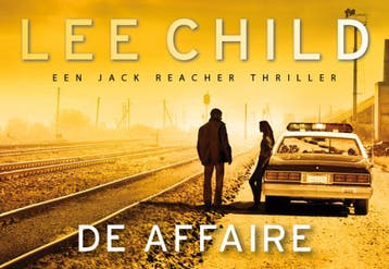 De affaire / Jack Reacher / 16 9789049806026 Lee Child, Verzenden, Lee Child
