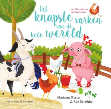 Het knapste varken van de hele wereld 9789000367993, Verzenden, Zo goed als nieuw, Marianne Busser