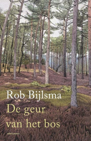 De Geur Van Het Bos | Rob Bijlsma | Nieuw, Verzenden, Rob Bijlsma