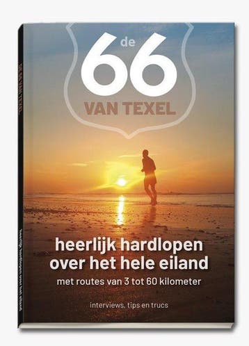Texel. De 66 van Texel. Heerlijk hardlopen over het hele, Verzenden, Zo goed als nieuw, Robert Bakker