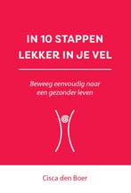 In 10 stappen lekker in je vel / 10 stappen 9789493222700, Boeken, Verzenden, Gelezen, Cisca den Boer
