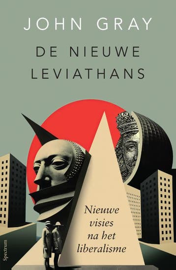 De nieuwe Leviathans 9789000389827 John Gray, Verzenden, Zo goed als nieuw, John Gray