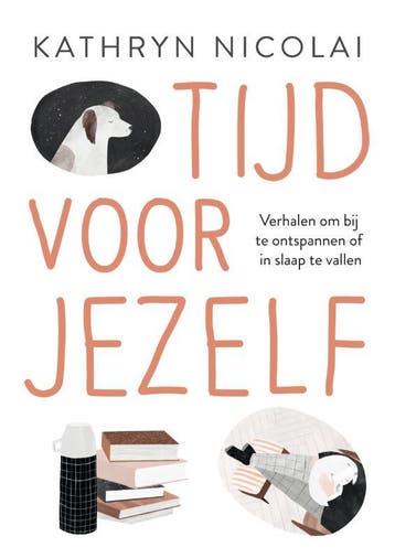 Tijd voor jezelf 9789024592197 Kathryn Nicolai, Verzenden, Gelezen, Kathryn Nicolai
