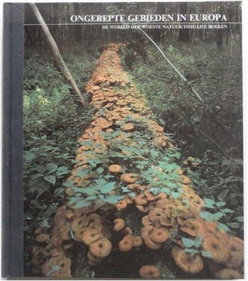 Ongerepte gebieden in Europa / De wereld der woeste natuur, Boeken, Verzenden, Gelezen, Botting