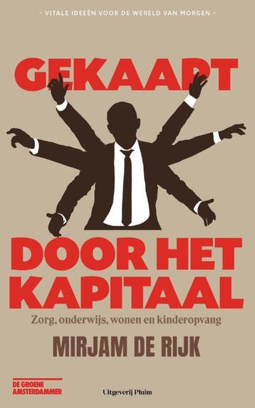 Gekaapt door het kapitaal / Vitale ideeën voor de wereld van, Verzenden, Mirjam de Rijk