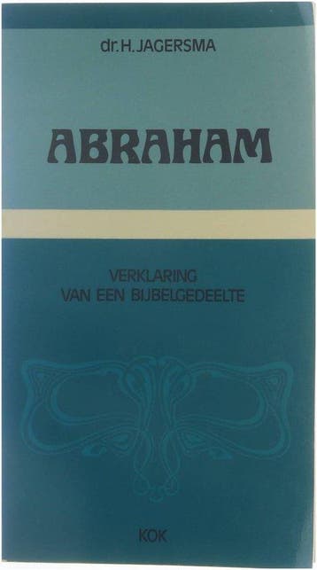 Abraham: verklaring van een bijbelgedeelte - (Hendrik), Verzenden