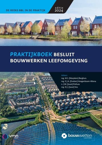 Praktijkboek Besluit Bouwwerken Leefomgeving (Bbl) | Nieuw, Verzenden, D.J. Vos; M.I. Berghuis; E.J.A. Hoogenboom-Altena; J.W. Pothuis