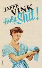 Holy Shit! 9789044637076 Jaffe Vink, Verzenden, Gelezen, Jaffe Vink