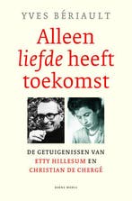 Alleen liefde heeft toekomst 9789089723567 Yves Bériault, Boeken, Verzenden, Gelezen, Yves Bériault