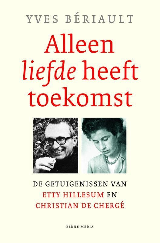 Alleen liefde heeft toekomst 9789089723567 Yves Bériault, Boeken, Esoterie en Spiritualiteit, Gelezen, Verzenden