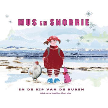 Mus en Snorrie 9789090352510 Anne Gadellaa, Verzenden, Zo goed als nieuw, Anne Gadellaa