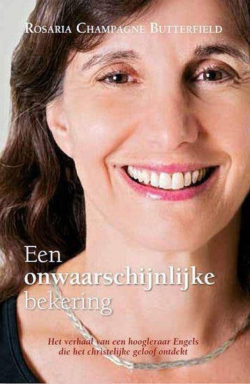 Een onwaarschijnlijke bekering 9789033611735, Verzenden, Zo goed als nieuw, Rosaria Champagne Butterfield