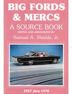 BIG FORDS & MERCS, A SOURCE BOOK, 1957 THRU 1970, Nieuw